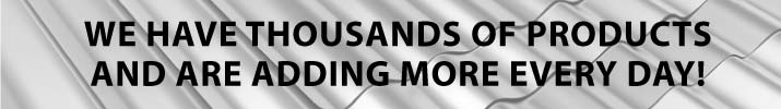 We have thousands of products and are adding more every day!